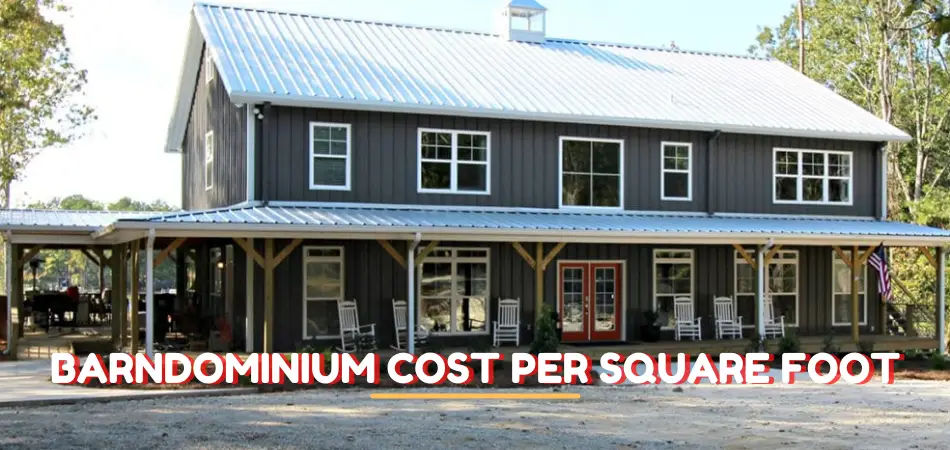 Barndominium Cost Per Square Foot