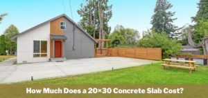 How Much Does a 20x30 Concrete Slab Cost
