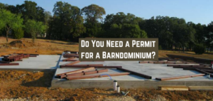 Do You Need a Permit for a Barndominium