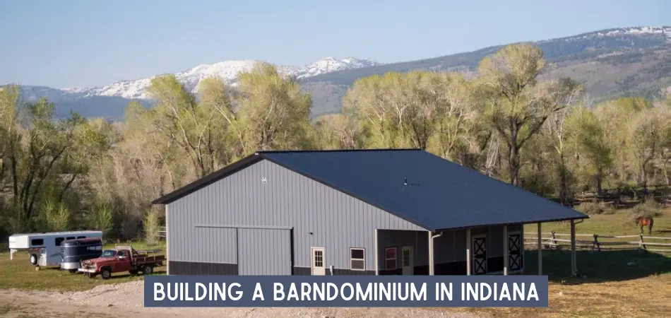 Building a Barndominium in Indiana