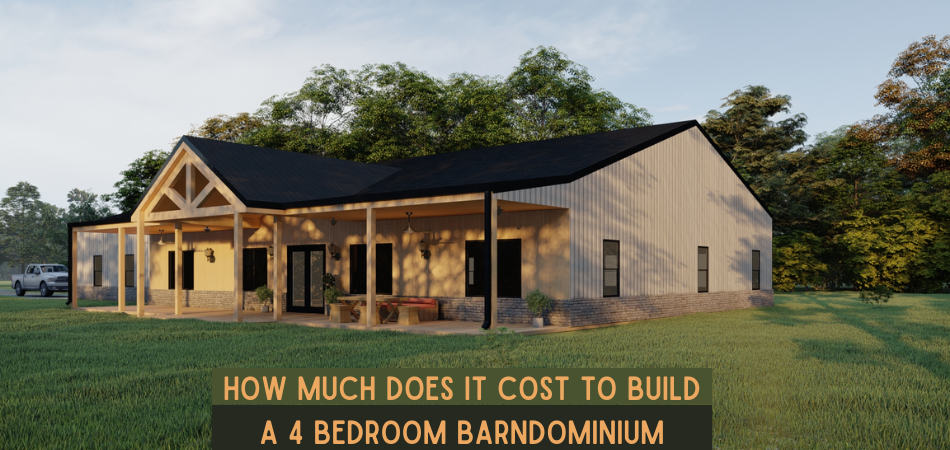 How Much Does It Cost To Build A 4 Bedroom Barndominium