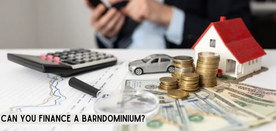 Can You Finance a Barndominium