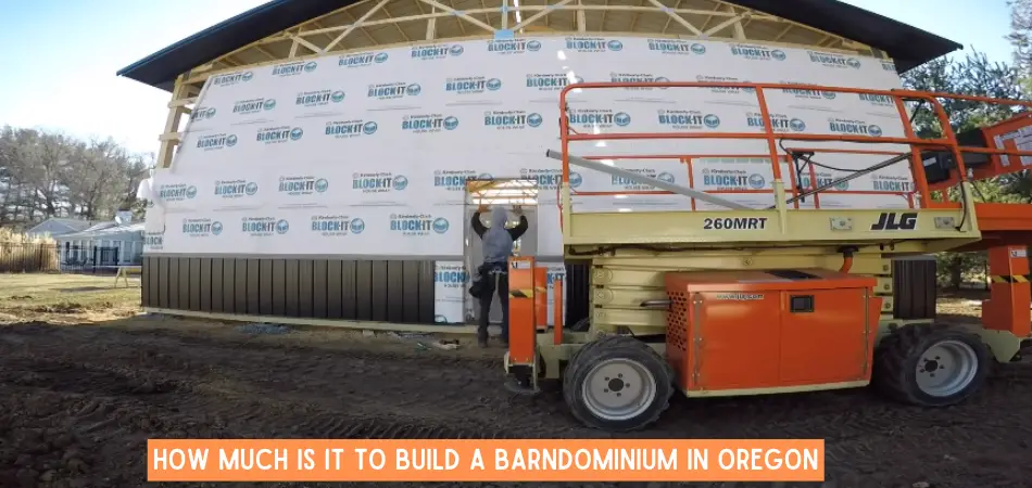 How Much is it to Build a Barndominium in Oregon